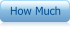 How Much