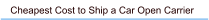 Cheapest Cost to Ship a Car Open Carrier