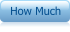How Much