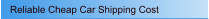 Reliable Cheap Car Shipping Cost