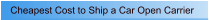 Cheapest Cost to Ship a Car Open Carrier